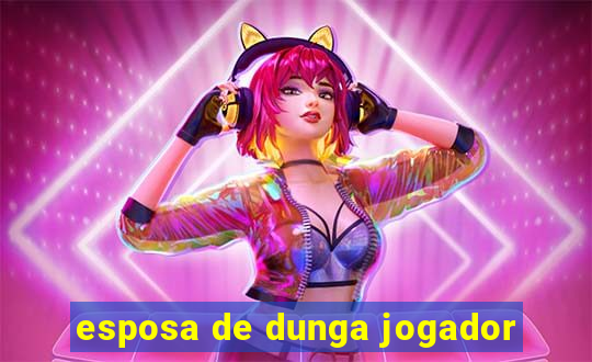 esposa de dunga jogador